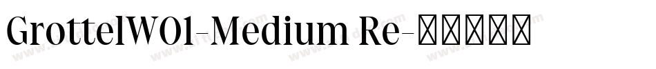 GrottelW01-Medium Re字体转换